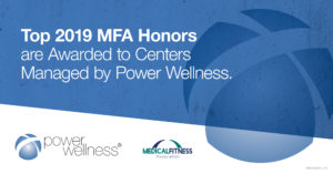 Top 2019 MFA Honors are Awarded to Centers Managed by Power Wellness