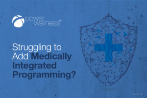 Struggling to Add Medically Integrated Programming?